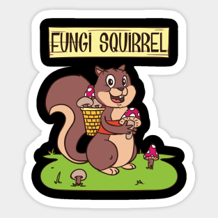 Mushroom Hunter Tee fungi squirrel Mushroom Hunter Tee fungi squirrel Sticker